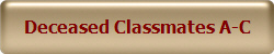 Deceased Classmates A-C