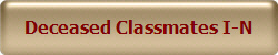 Deceased Classmates I-N